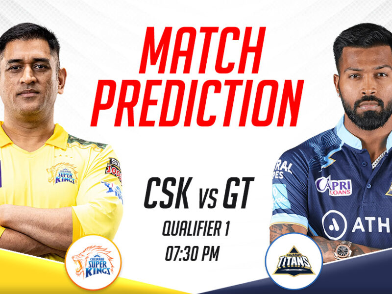 CSK vs GT Today Match Prediction, Qualifier 1, IPL 2023