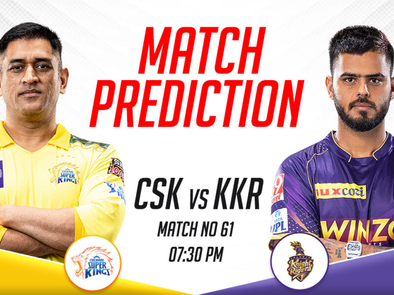 CSK vs KKR Today Match Prediction, IPL 2023, Match 61