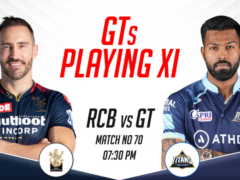 GT Playing XI vs RCB, IPL 2023, Match 70