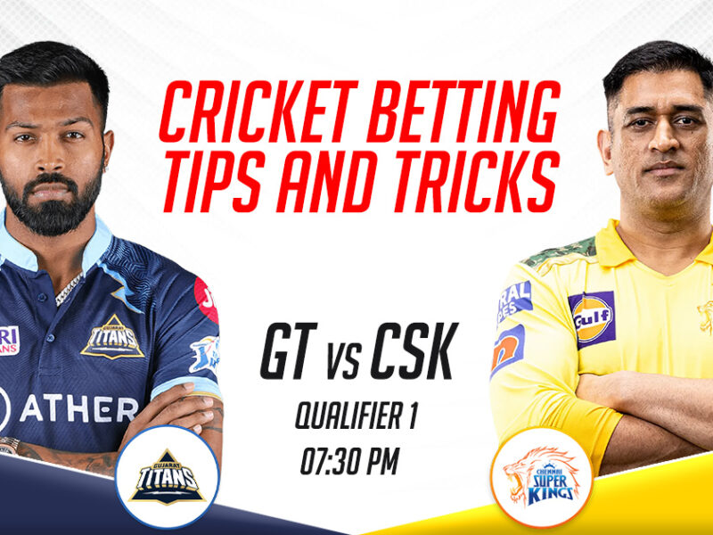 GT vs CSK Cricket Betting Tips and Tricks, Qualifier 1- IPL 2023