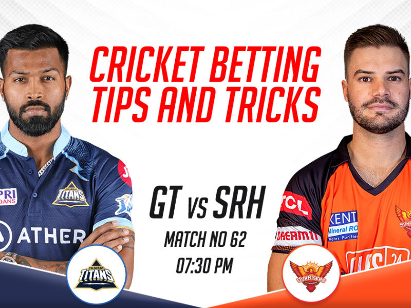 GT vs SRH Cricket Betting Tips and Tricks, IPL 2023, Match 62