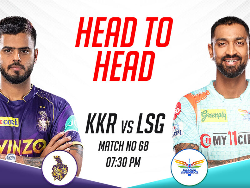 KKR vs LSG Head to Head Records, IPL 2023, Match 68