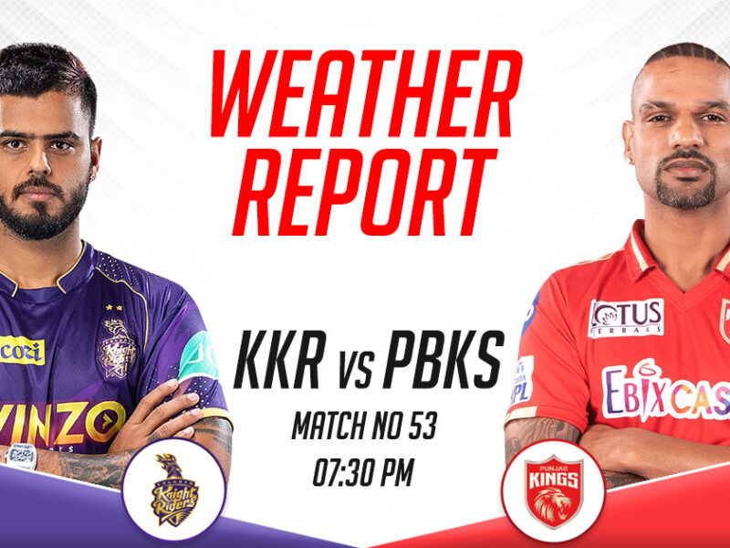 KKR vs PBKS Weather Report and Pitch Report, IPL 2023, Match 53