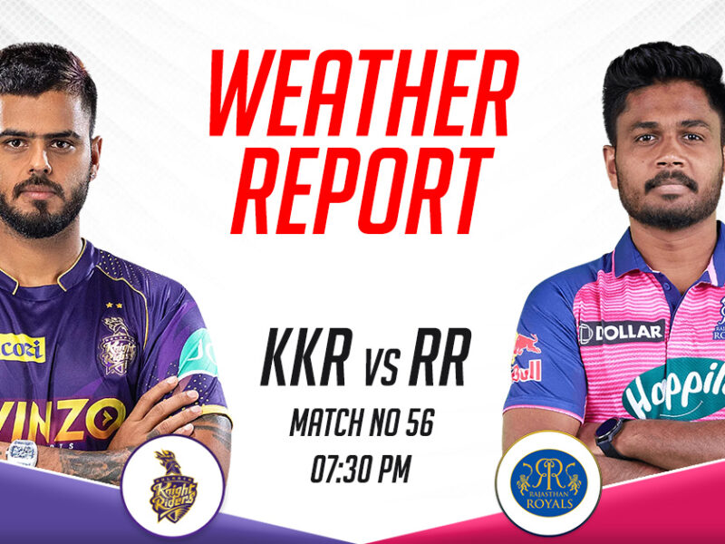 KKR vs RR Weather Report and Pitch Report, IPL 2023, Match 56