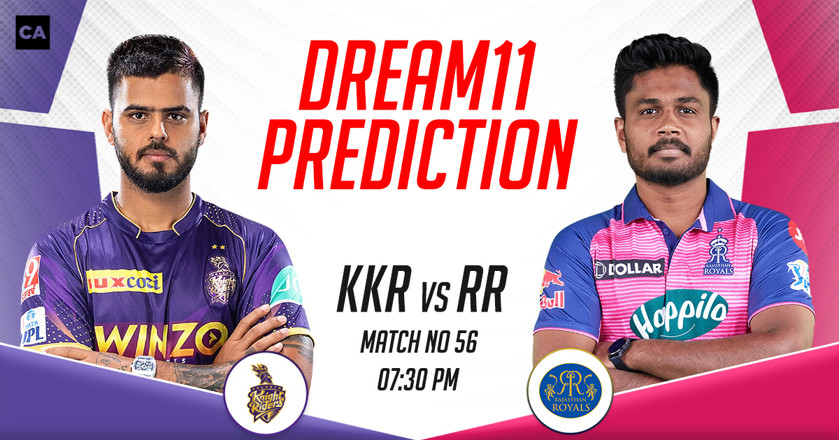 KOL vs RR Dream11 Prediction Today Match 56, Dream11 Team Today