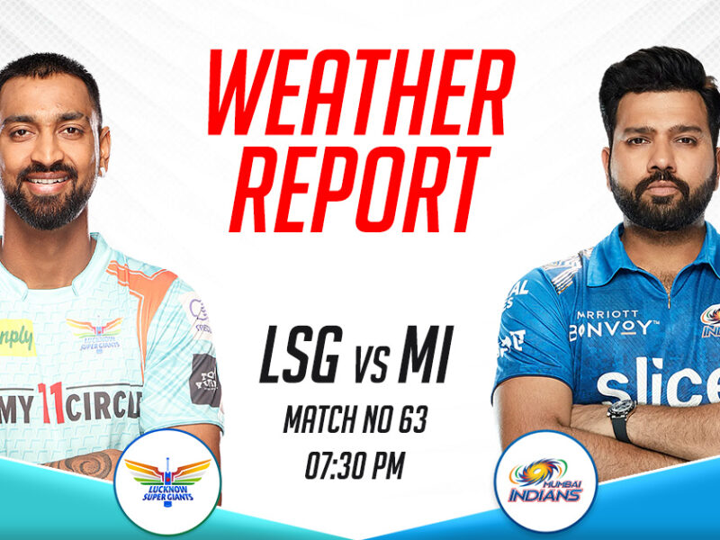 LSG vs MI Weather Report and Pitch Report, IPL 2023, Match 63