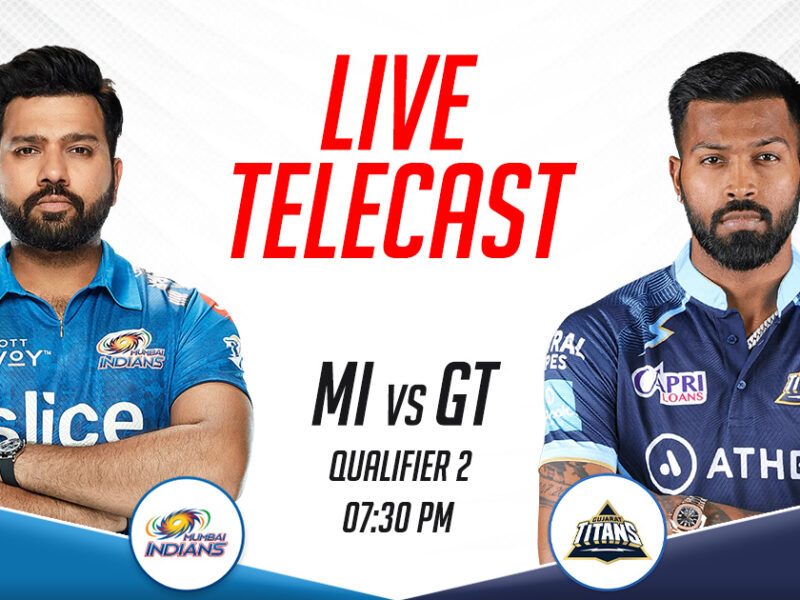 MI vs GT Live Telecast Channel In India- Qualifier 2, IPL 2023