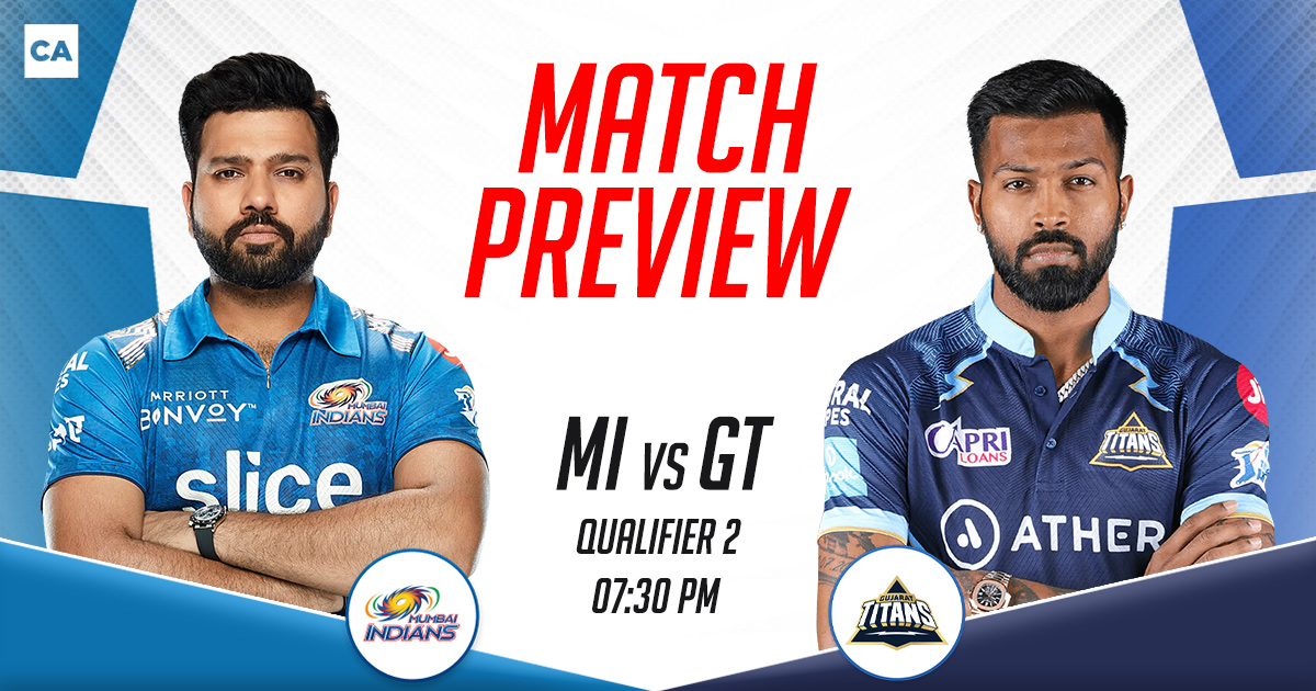 GT vs MI: Match Preview– IPL 2023, Qualifier 2