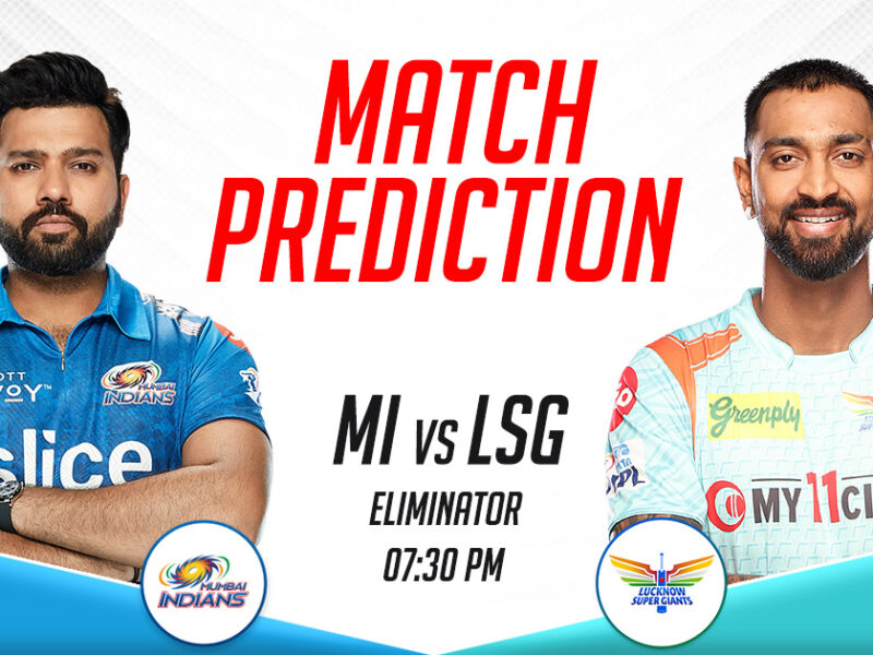 MI vs LSG Today Match Prediction, Eliminator- IPL 2023