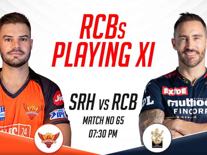 RCB Playing XI vs SRH, IPL 2023, Match 65