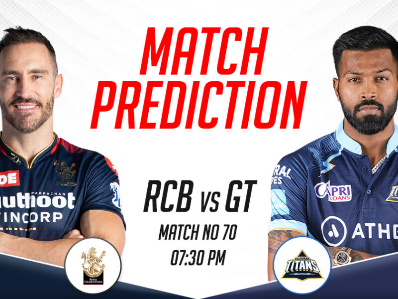 RCB vs GT Today Match Prediction, IPL 2023, Match 70