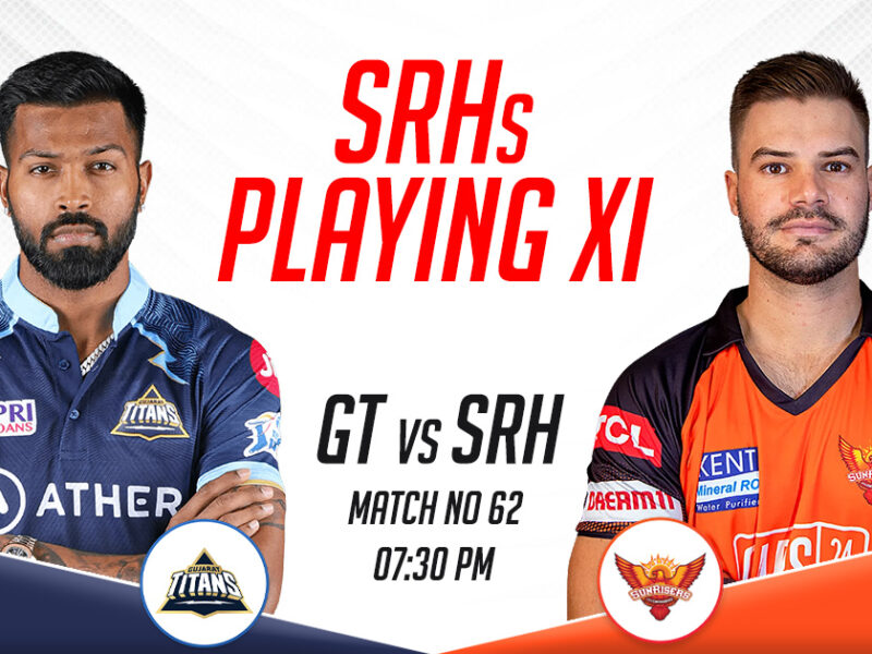 SRH Playing XI vs GT, IPL 2023, Match 62