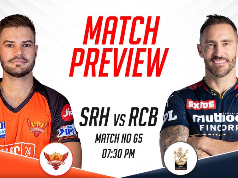 SRH vs RCB Match Preview, IPL 2023, Match 65